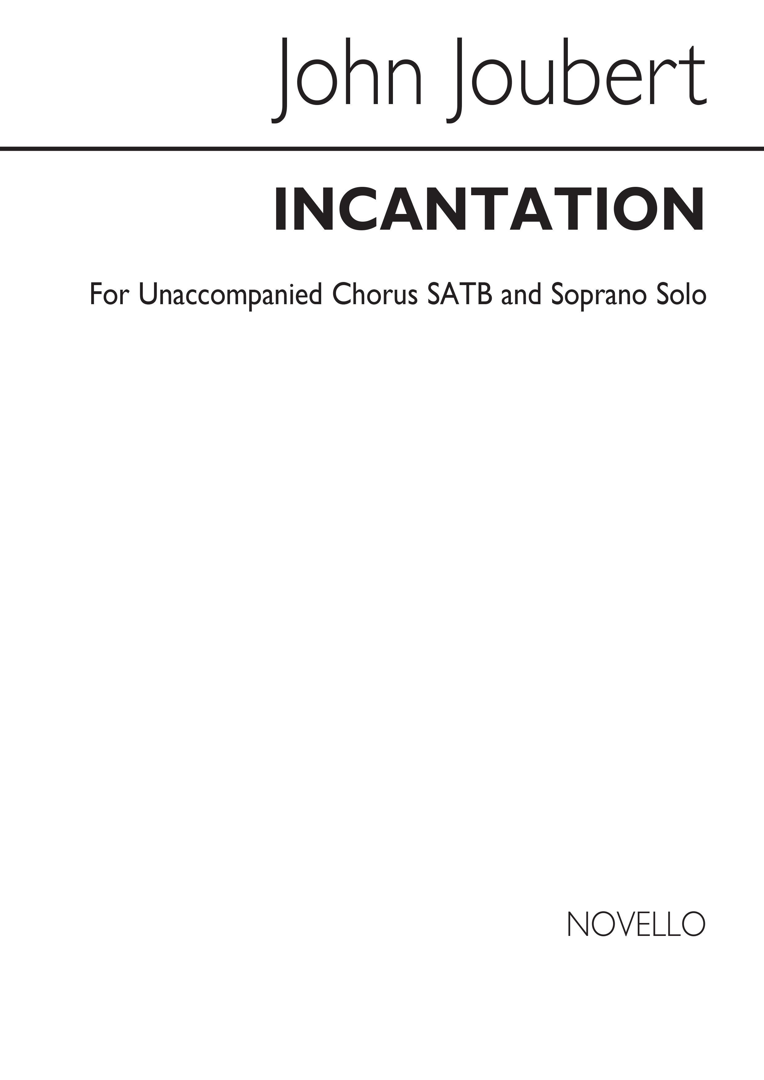 John Joubert: Incantation: Soprano & SATB: Vocal Score