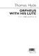Thomas Hyde: Orpheus With His Lute: SATB: Vocal Score