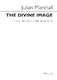 Julian Marshall: The Divine Image: Tenor & SATB: Vocal Score