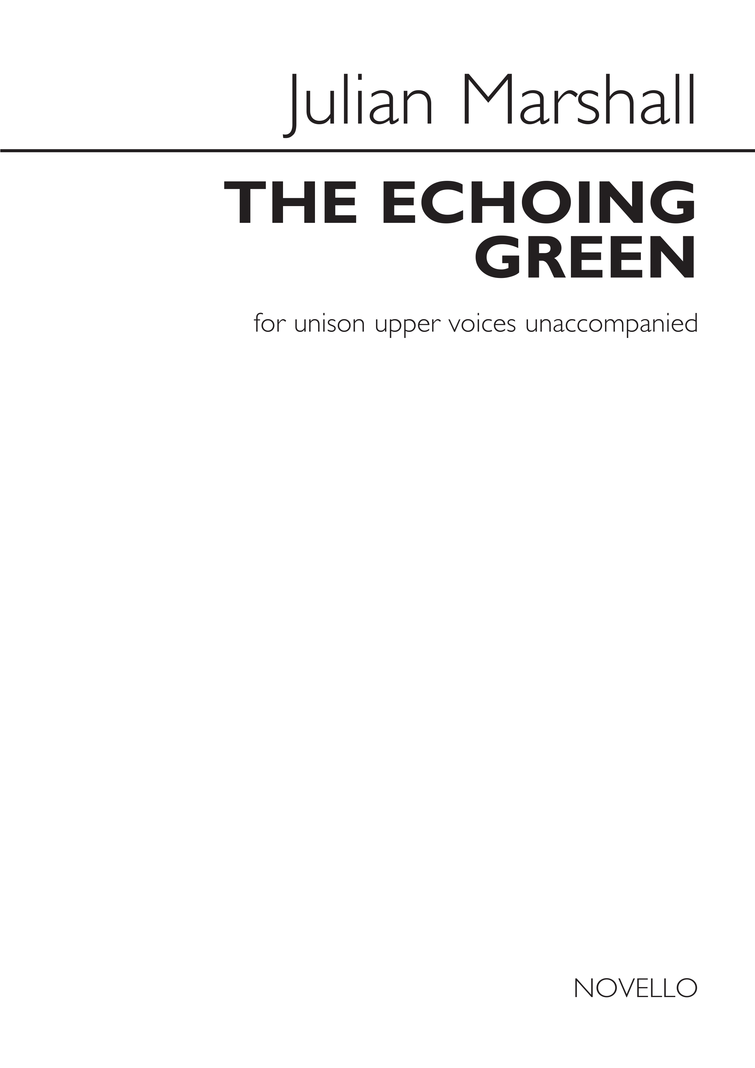 Julian Marshall: Julian Marshall: The Echoing Green: Unison Voices: Vocal Score