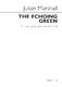 Julian Marshall: Julian Marshall: The Echoing Green: Unison Voices: Vocal Score
