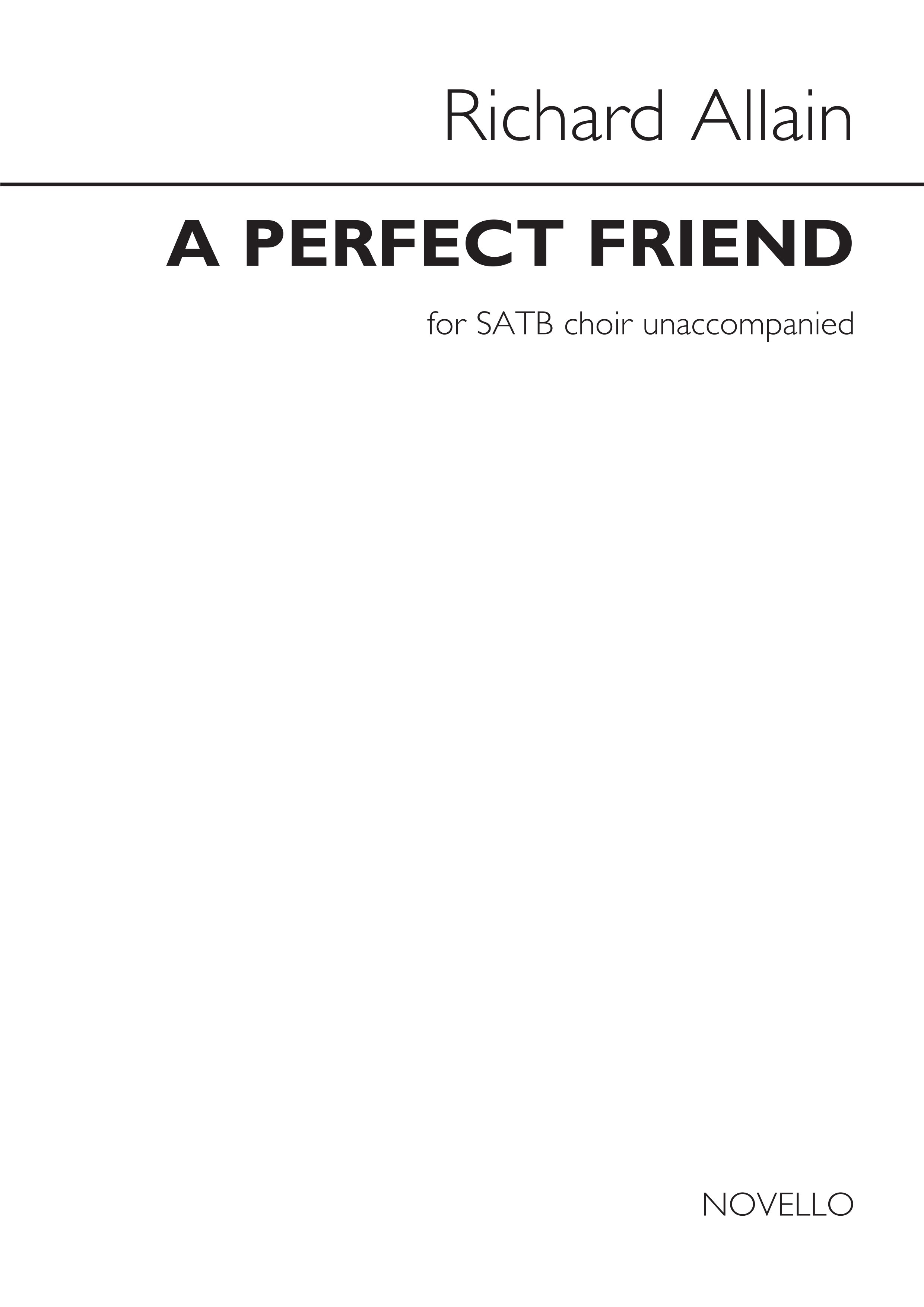 Richard Allain: A Perfect Friend: SATB: Vocal Score