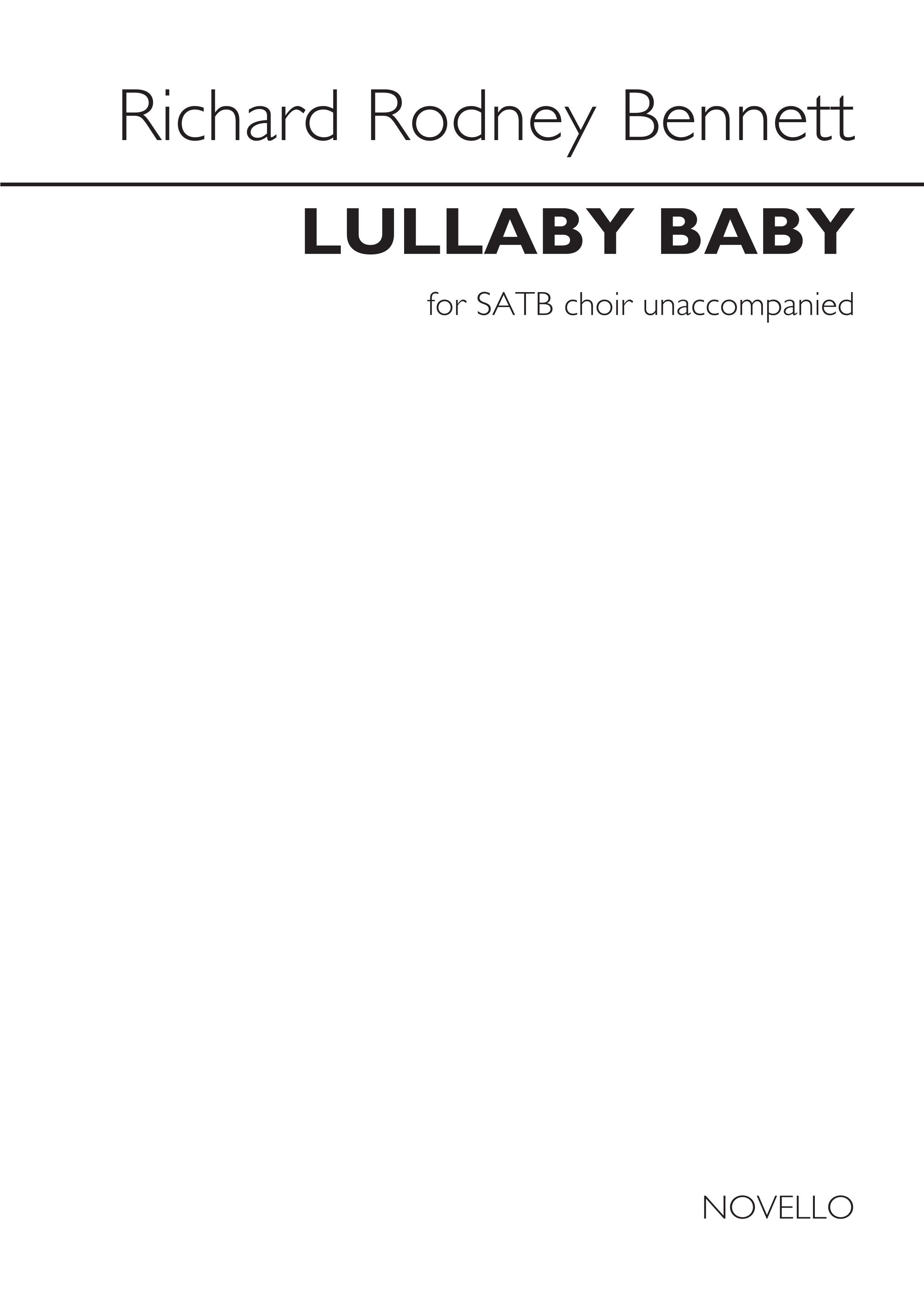Richard Rodney Bennett: Lullaby Baby: SATB: Vocal Score