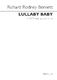 Richard Rodney Bennett: Lullaby Baby: SATB: Vocal Score