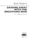 Dashin Away With The Smoothing Iron: SATB: Vocal Score