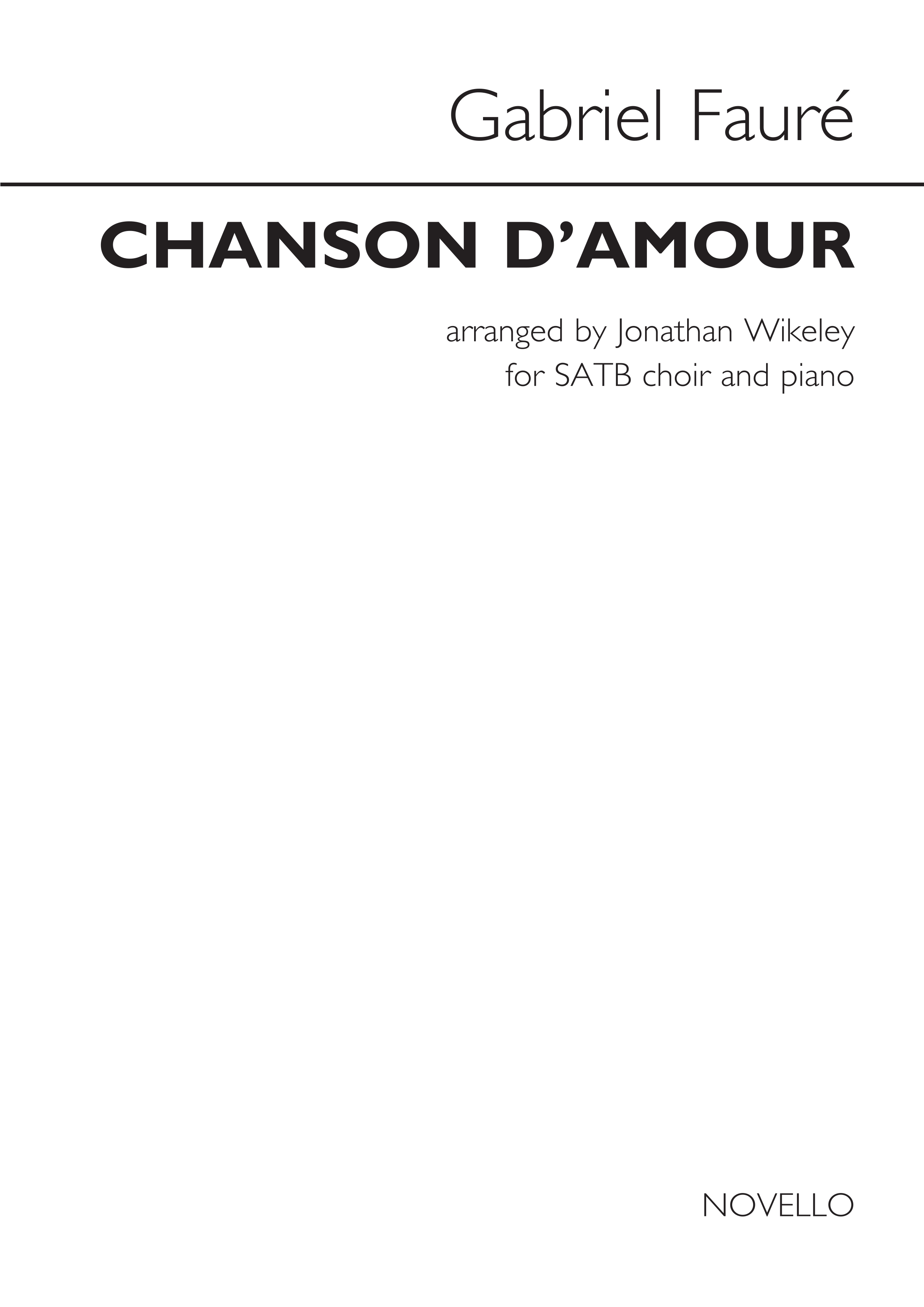 Gabriel Faur�: Chanson D'Amour: SATB: Vocal Score