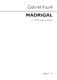 Gabriel Faur: Madrigal Opus 35: SATB: Vocal Score