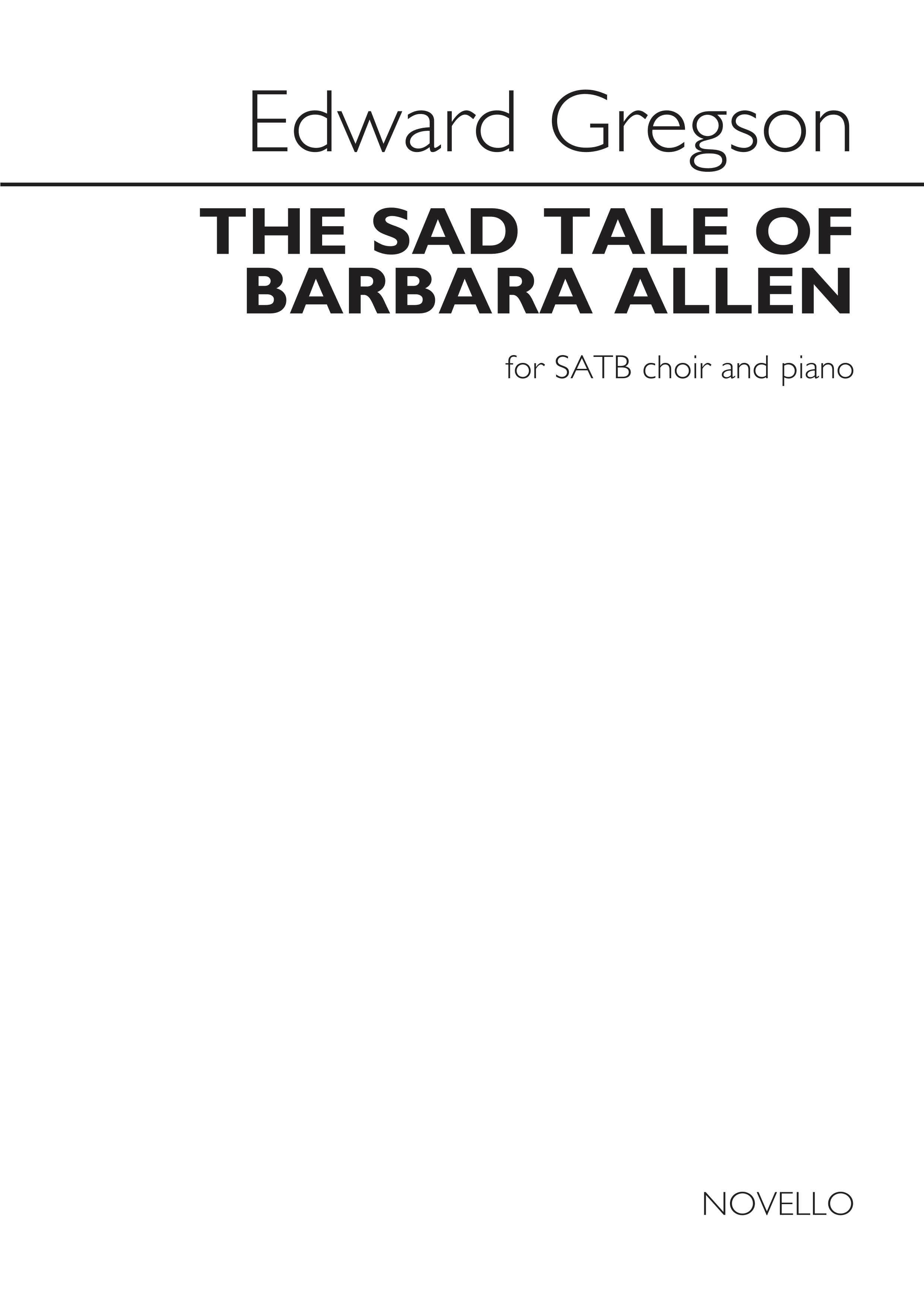 Edward Gregson: The Sad Tale Of Barbara Allen: SATB: Vocal Score