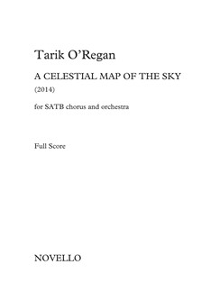 Tarik O'Regan: A Celestial Map Of The Sky: SATB: Score