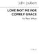 John Joubert: Love Me Not For Comely Grace: Tenor: Instrumental Work