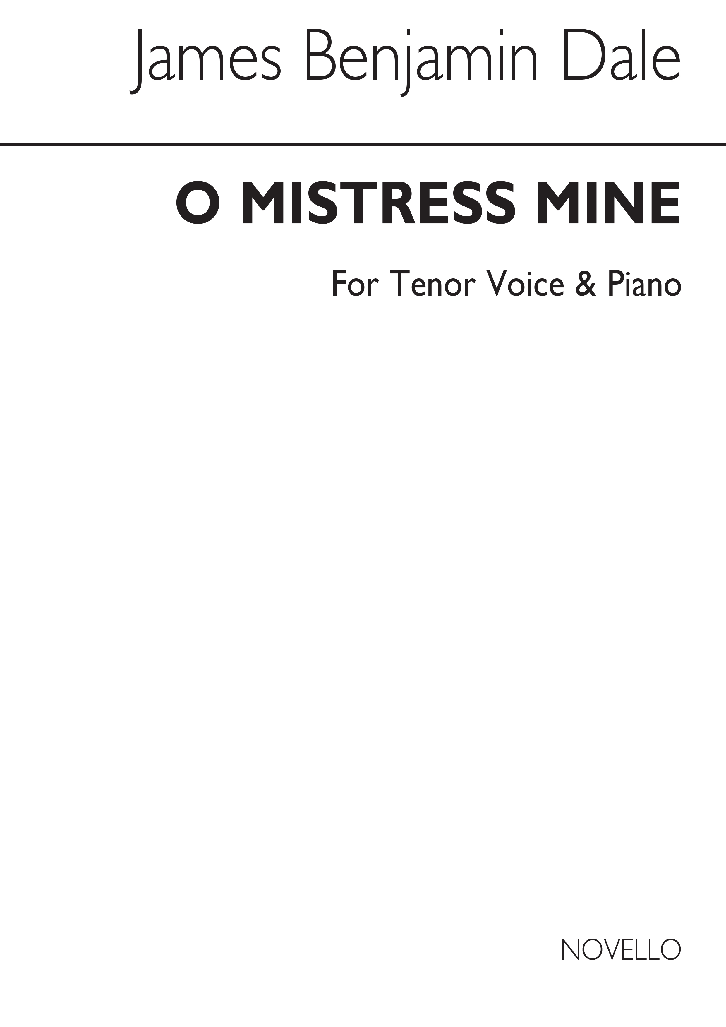 Benjamin Dale: O Mistress Mine In F for High Vce and Piano: High Voice: