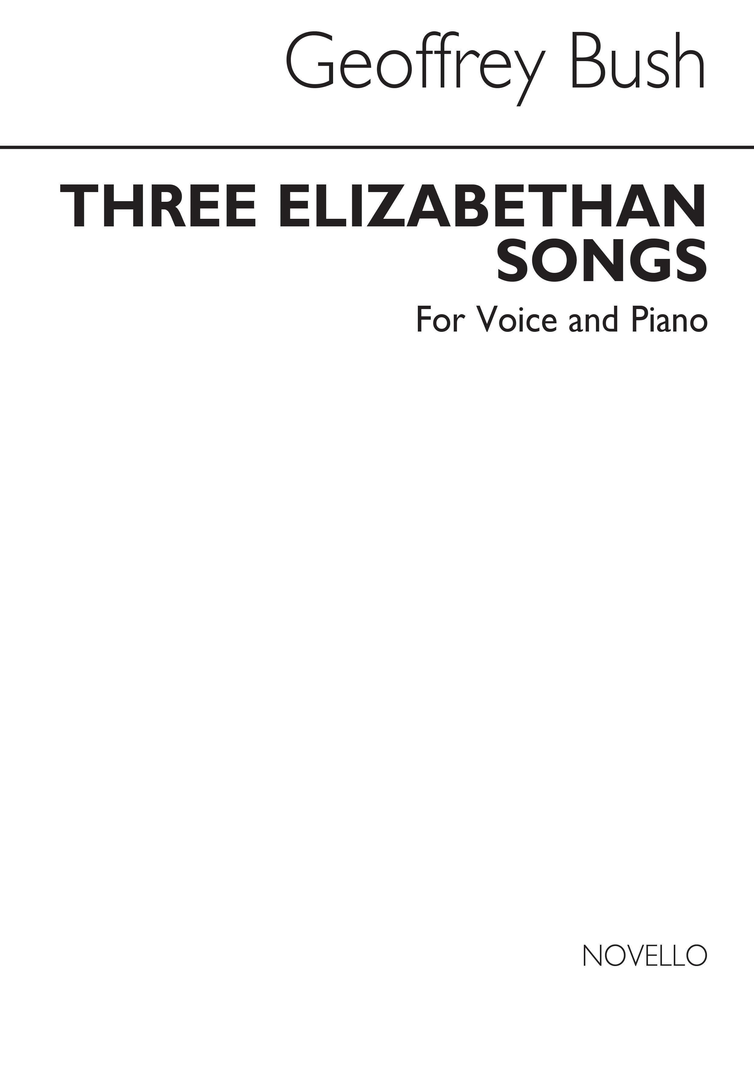 Geoffrey Bush: Three Elizabethan Songs for Voice and Piano: Voice: Instrumental
