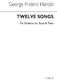 Georg Friedrich Hndel: Twelve Songs For Baritone or Bass: Bass: Vocal Album