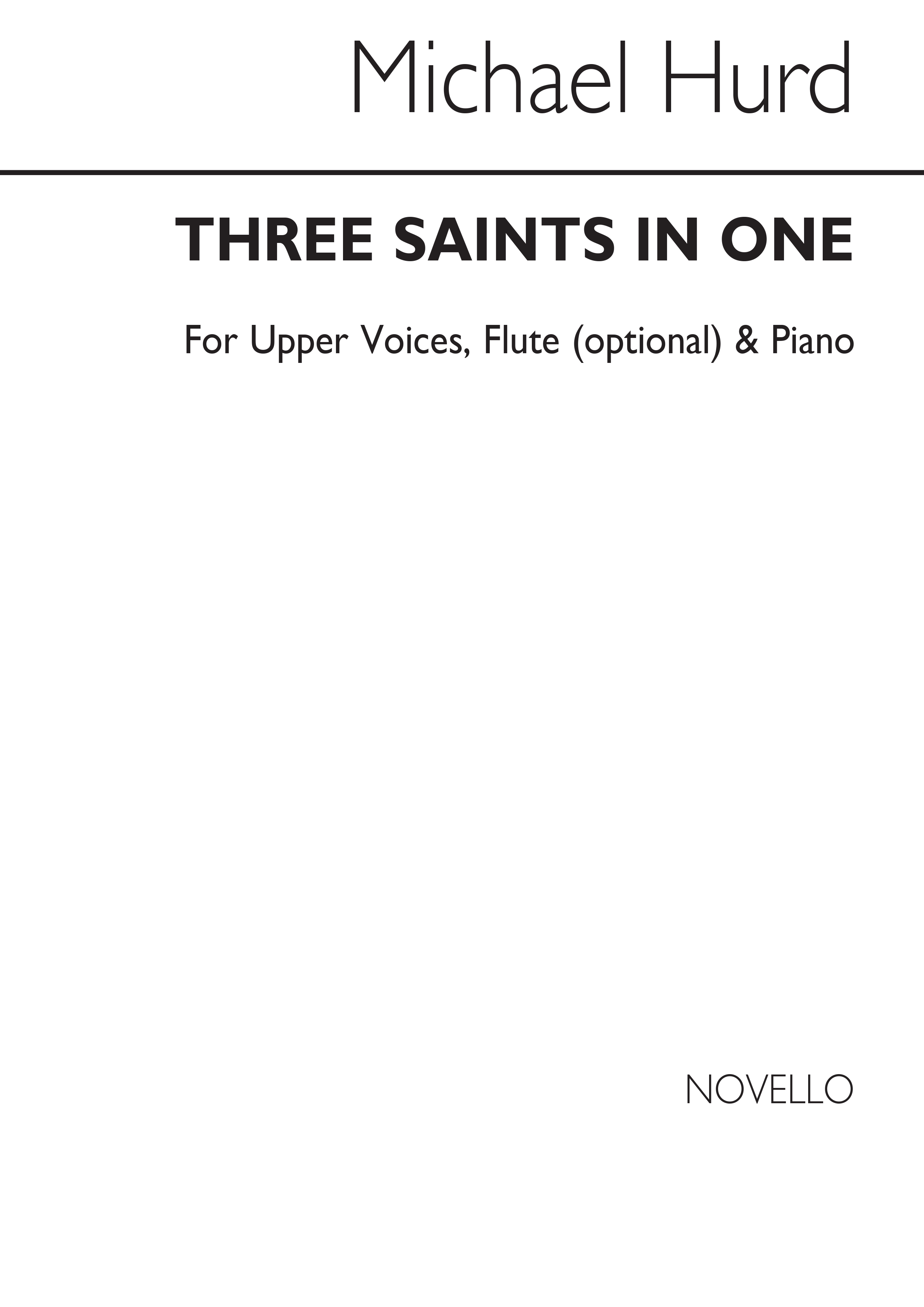 Michael Hurd: Three Saints In One Upper Voices: 2-Part Choir: Vocal Score