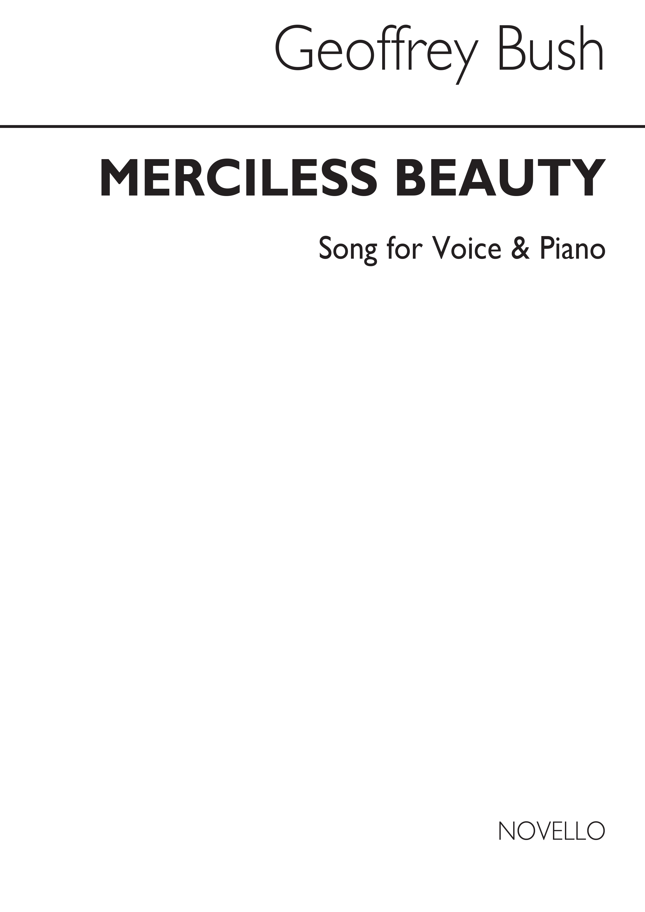 Geoffrey Bush: Merciless Beauty for Baritone and Piano: Baritone Voice: