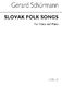 Gerard Schurmann: Slovak Folk Songs for Voice and Piano: Voice: Instrumental