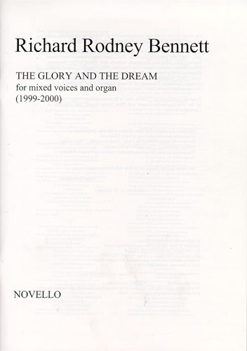Richard Rodney Bennett: The Glory And The Dream: SATB: Vocal Score