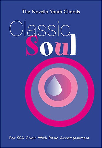 The Novello Youth Chorals: Classic Soul: SSA: Vocal Score
