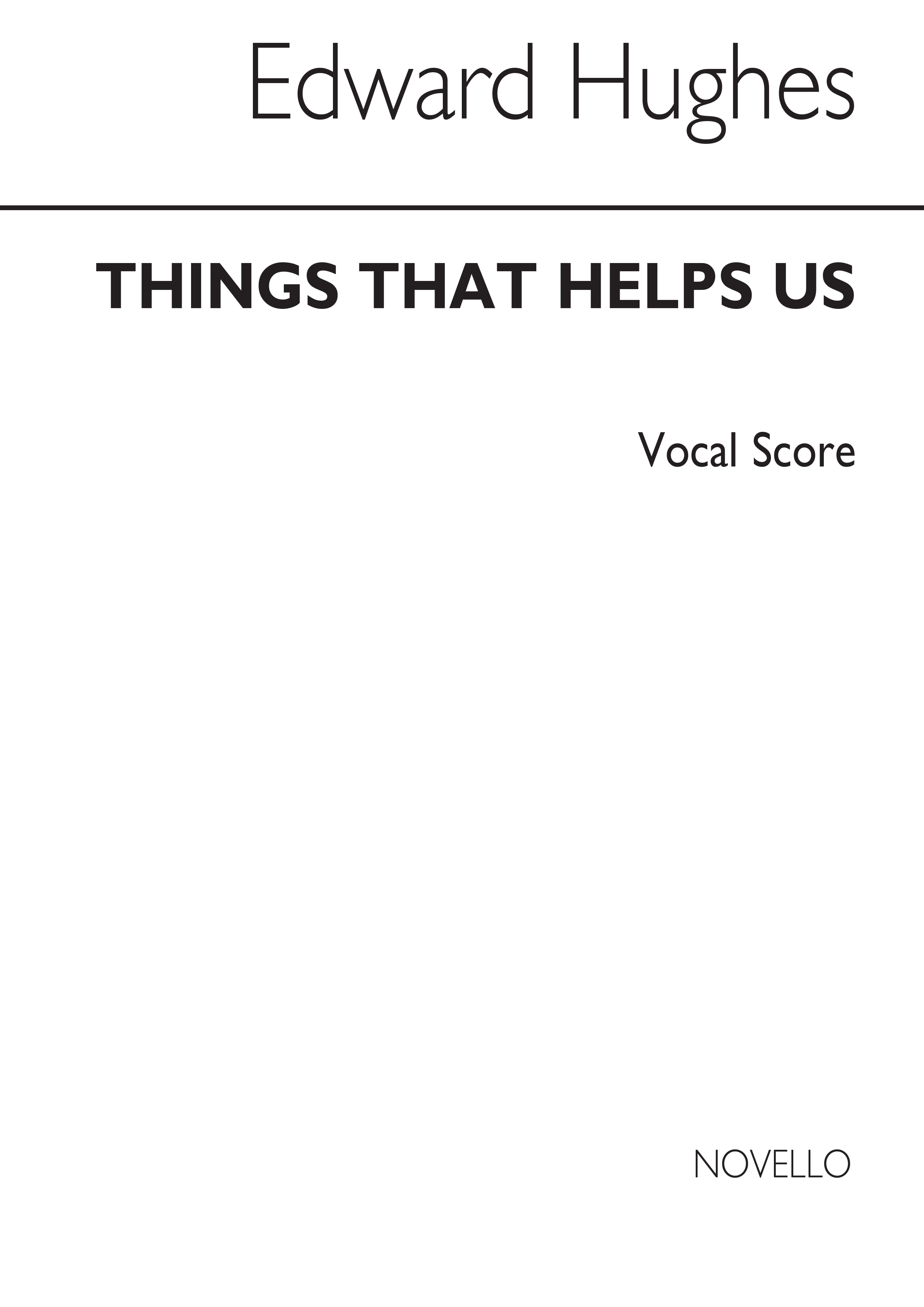 Arwel Hughes: Things That Help Us for Unison Voices: Unison Voices: Vocal Score