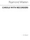 Raymond Warren: Suite Of Carols (Treble Recorder): Treble Recorder: Instrumental
