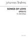 Johannes Brahms: Songs Of Love: SSA: Vocal Score