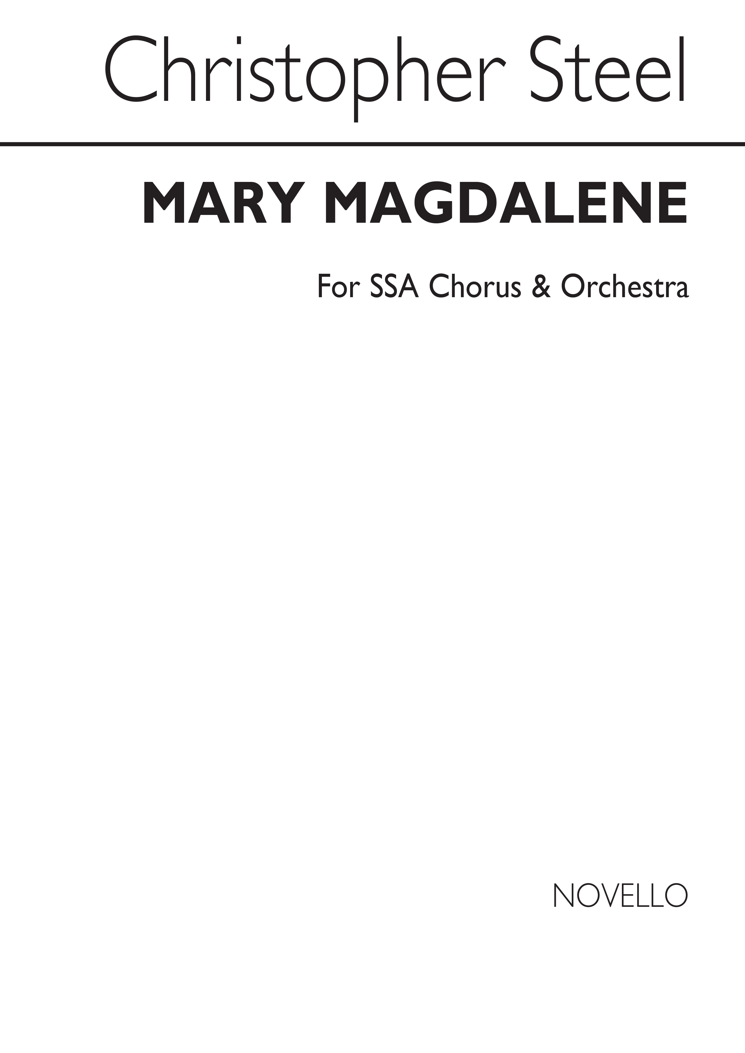 Christopher Steel: Mary Magdalene: SSA: Vocal Score