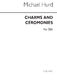 Michael Hurd: Charms & Ceremonies: Upper Voices: Vocal Score