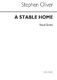 Stephen Oliver: Stable Home: Voice: Vocal Score