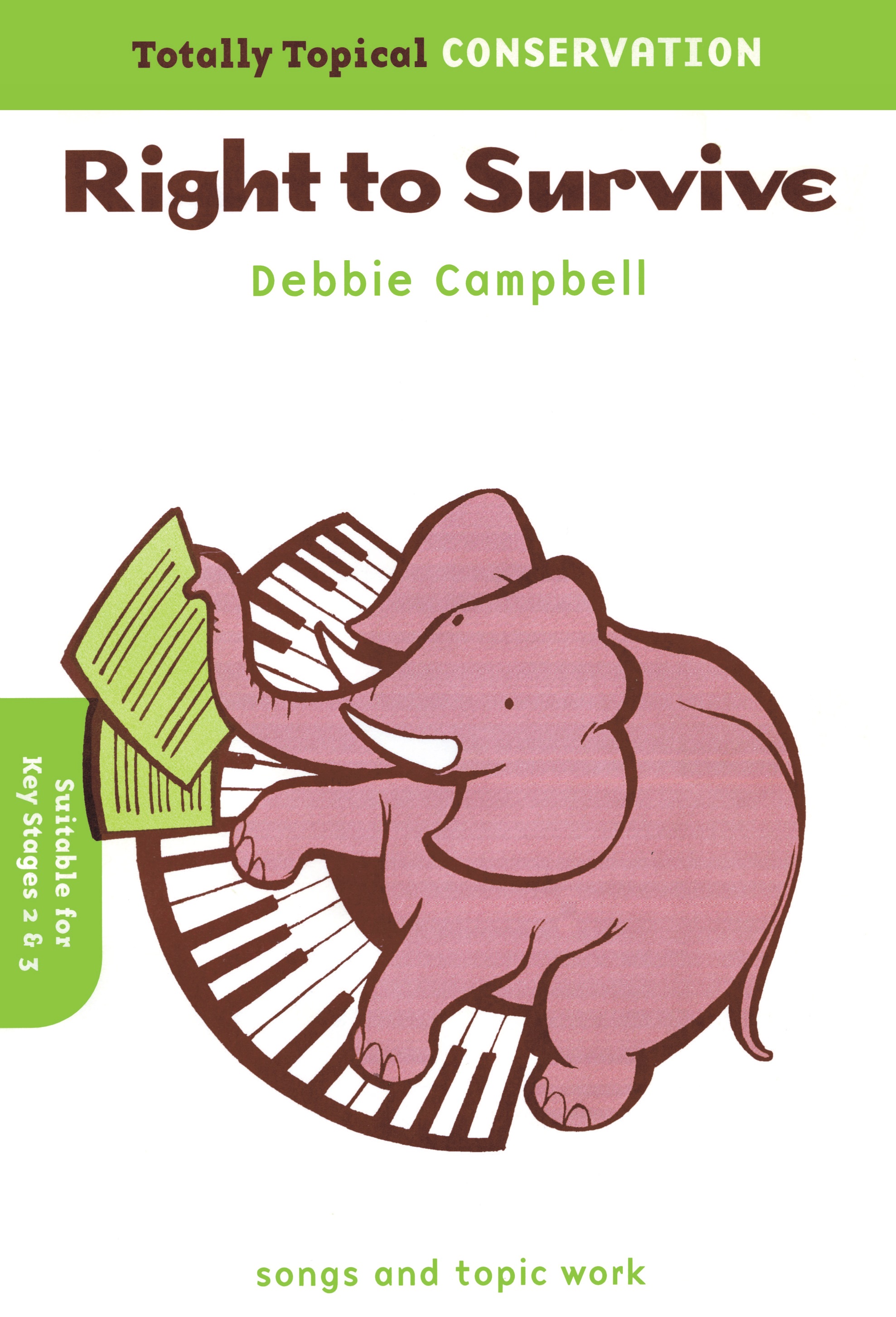 Debbie Campbell: Totally Topical Conservation Right To Survive: Piano  Vocal