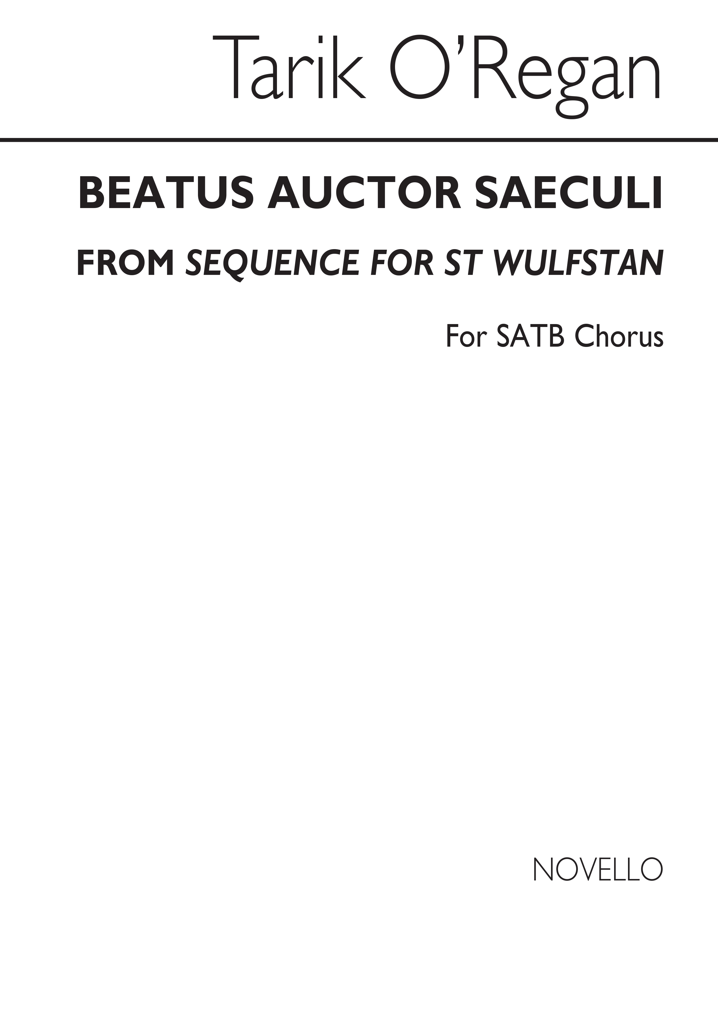 Tarik O'Regan: Beatus Auctor Saeculi: SATB: Vocal Score