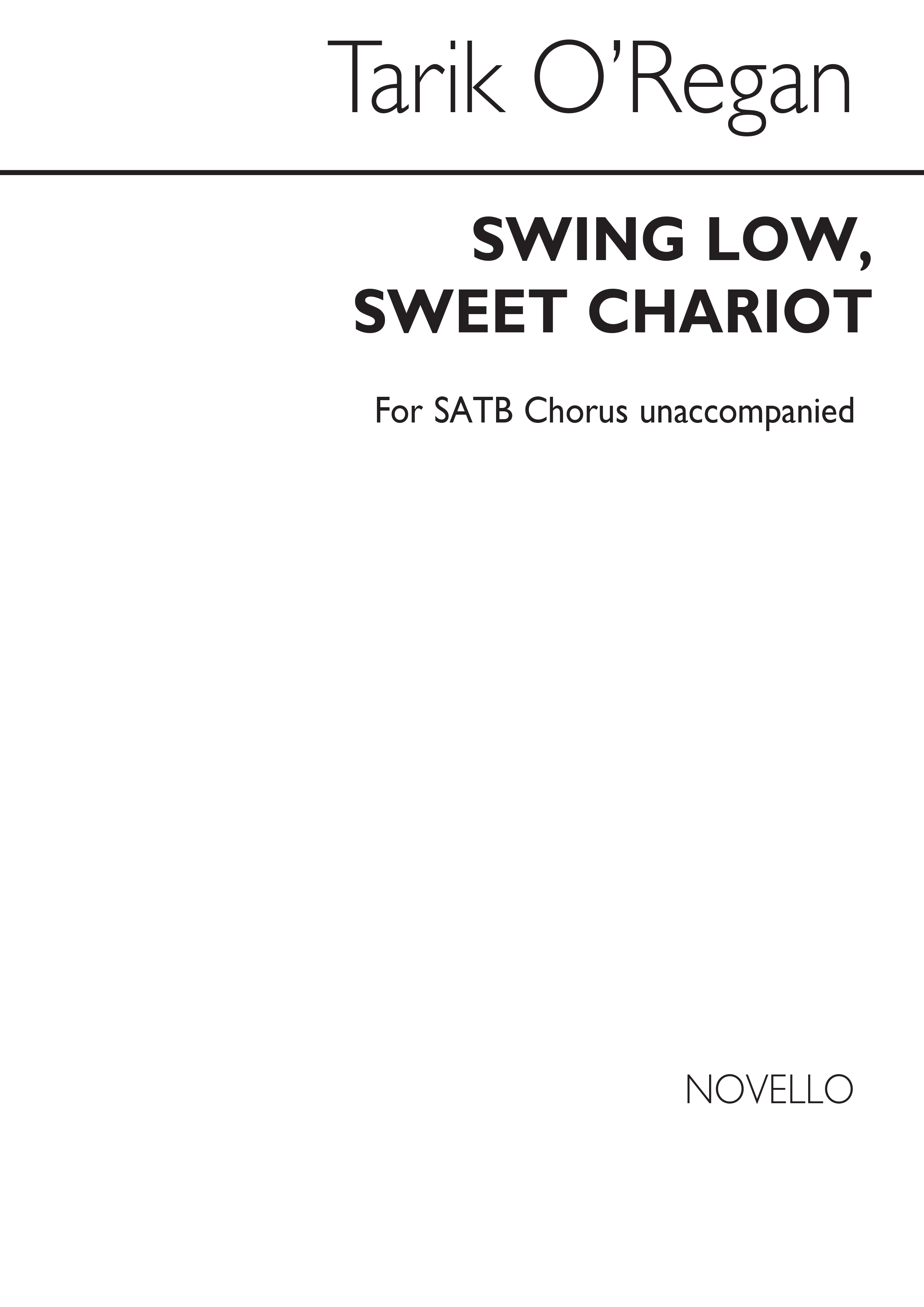Tarik O'Regan: Swing Low Sweet Chariot: SATB: Vocal Score