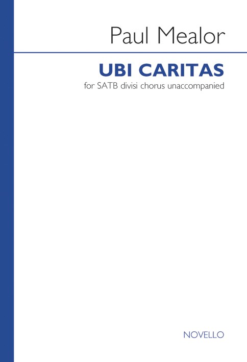 Paul Mealor: Ubi Caritas: SATB: Vocal Score