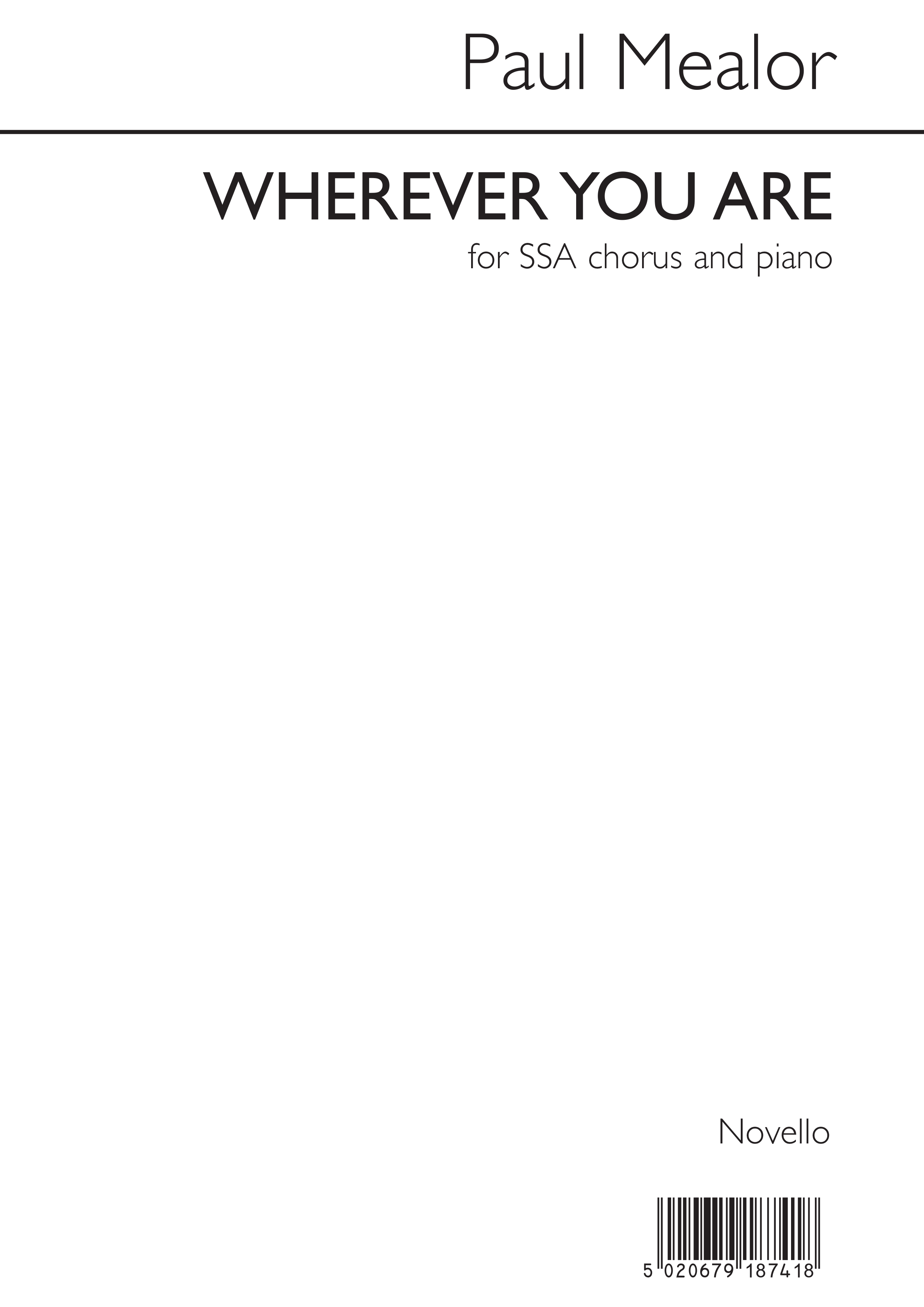 Paul Mealor: Wherever You Are: SSA: Vocal Score