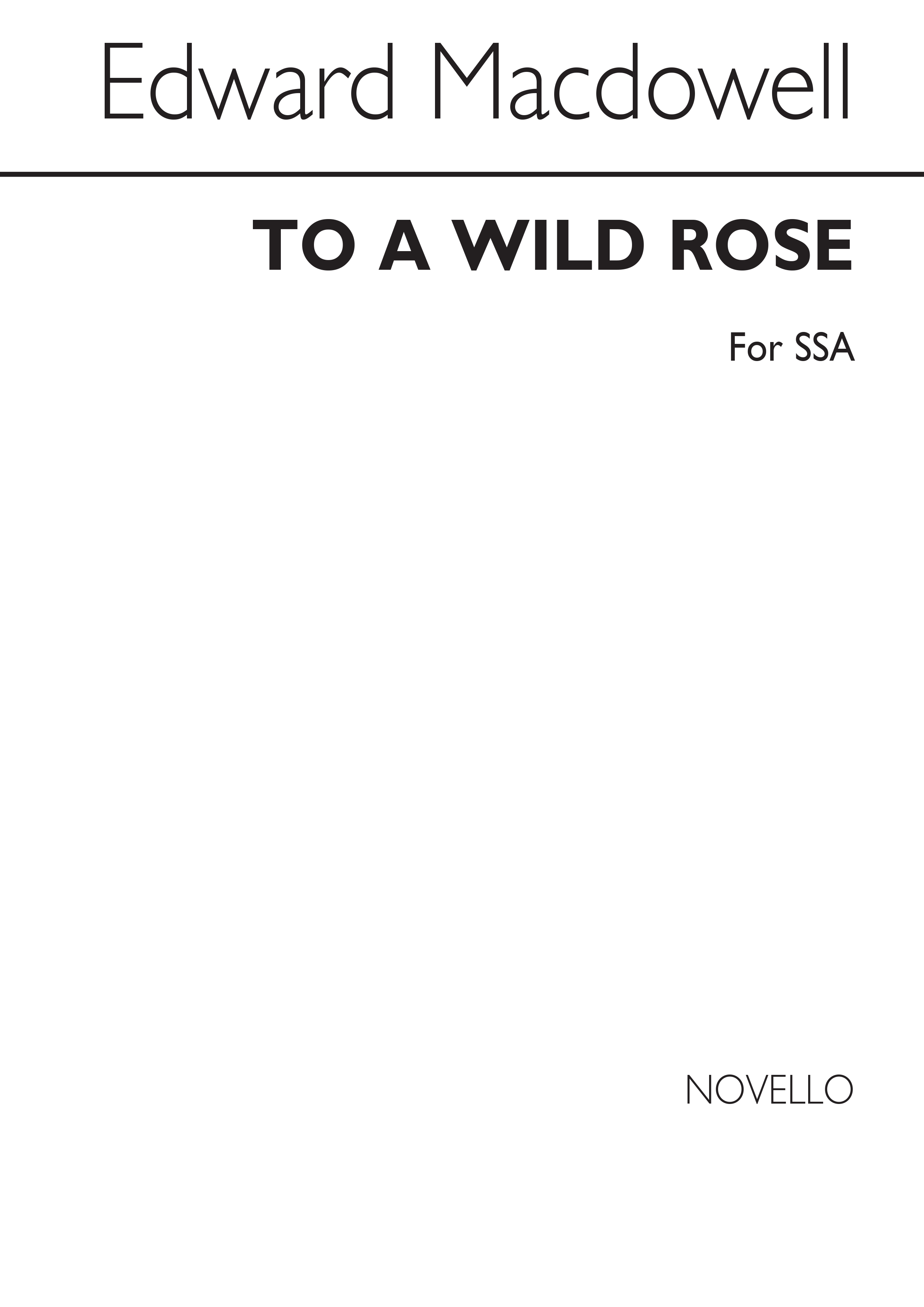 Edward MacDowell: To A Wild Rose: SSA: Vocal Score