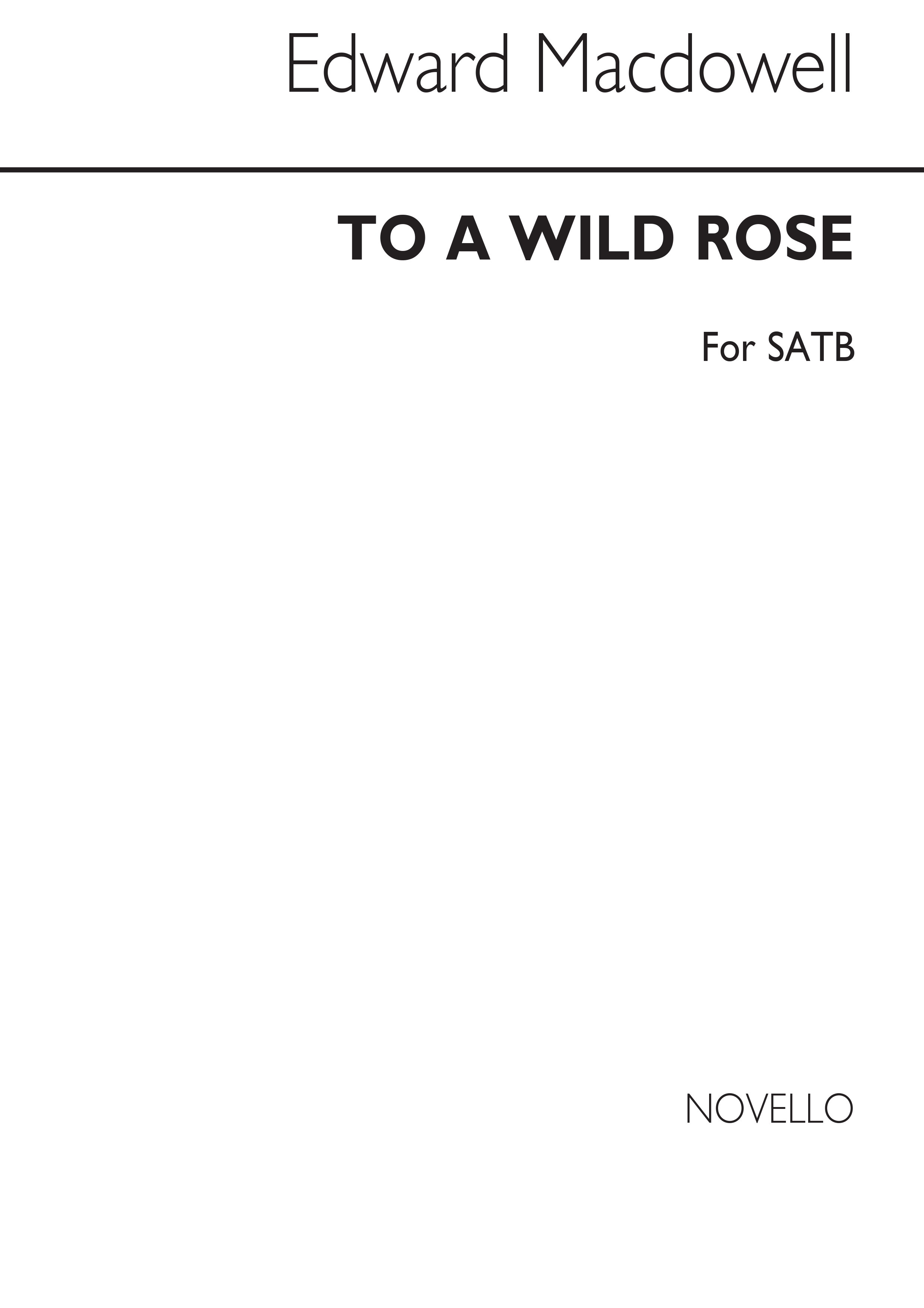 Edward MacDowell: To A Wild Rose: SATB: Vocal Score