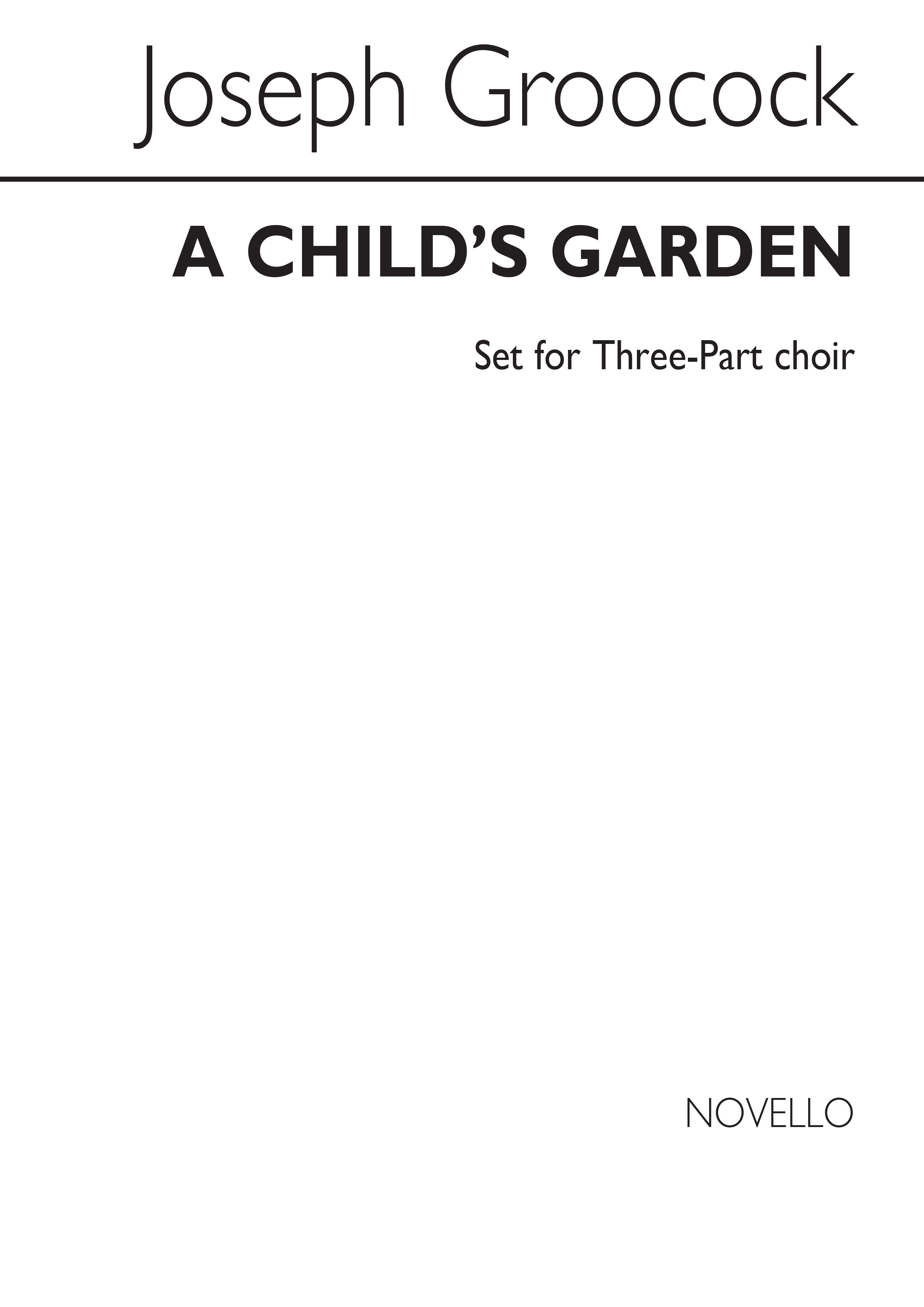 J Groocock: A Child's Garden: SSA: Vocal Score