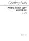 Geoffrey Bush: Music When Soft Voices Die: SATB: Vocal Score