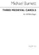 Michael Burnett: Three Medieval Carols: SATB: Vocal Score