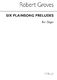 Robert Groves: Six Plainsong Preludes for Organ: Organ: Instrumental Work