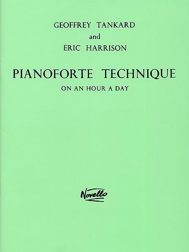 Geoffrey Tankard: Pianoforte Technique On An Hour A Day: Piano: Instrumental