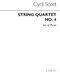 Cyril Scott: String Quartet No.4 (Parts): String Quartet: Instrumental Work
