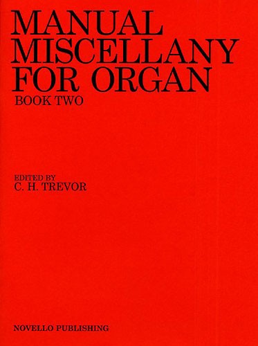 C.H. Trevor: Manual Miscellany For Organ Book Two: Organ: Instrumental Album