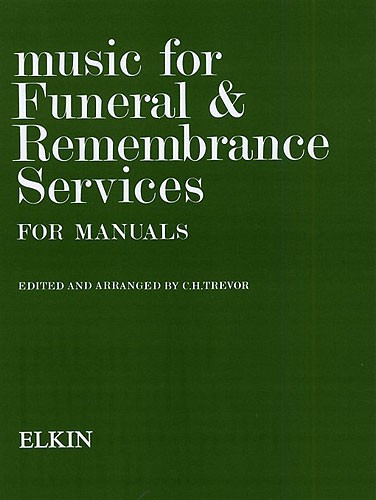 C.H. Trevor: Music For Funeral And Remembrance (Manuals): Organ: Instrumental