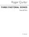Roger Quilter: Three Pastoral Songs Op. 22: Low Voice: Score and Parts