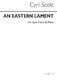 Cyril Scott: An Eastern Lament Op62 No.3 (Key-c Minor): Low Voice: Vocal Work