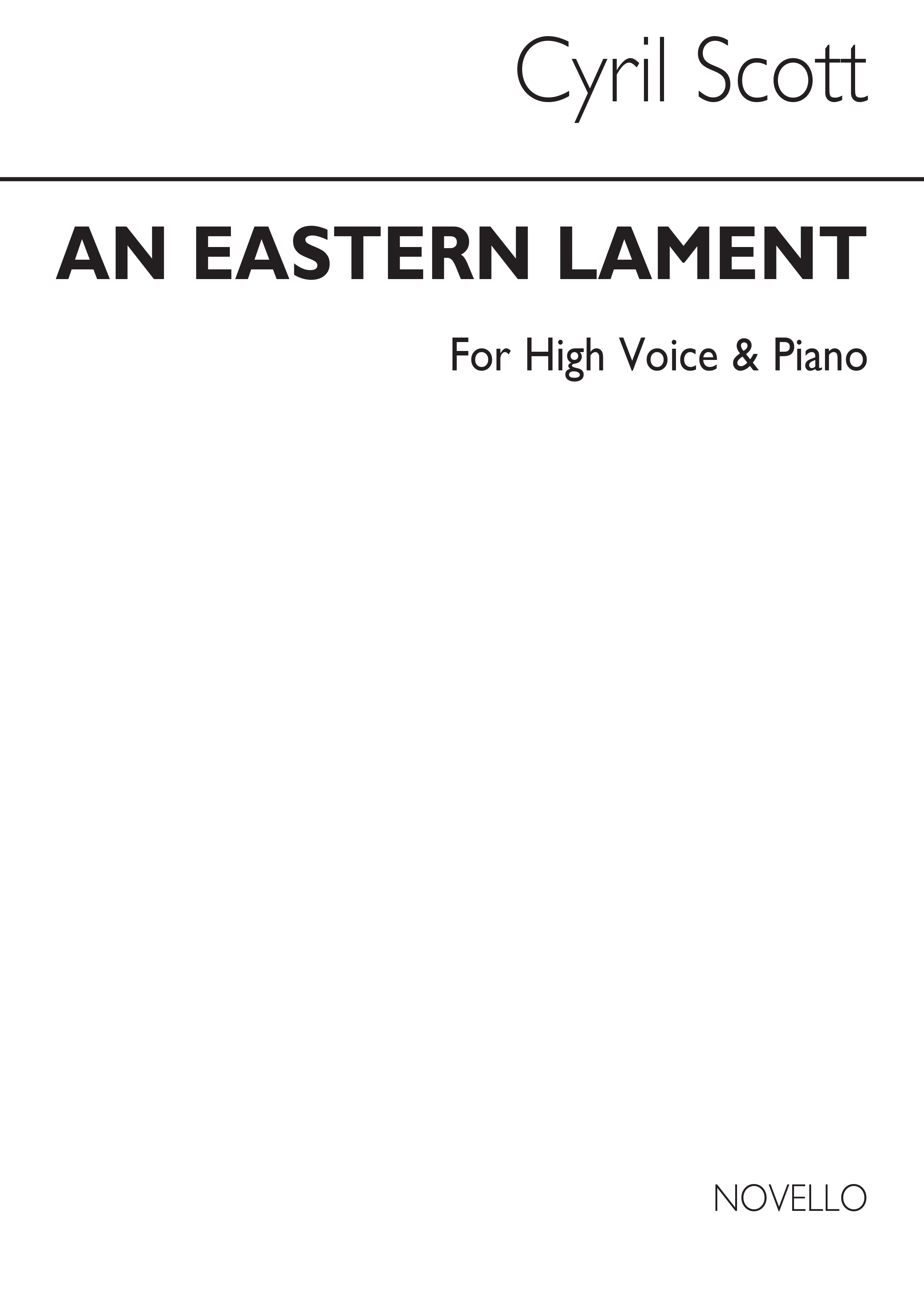 Cyril Scott: An Eastern Lament Op62 No.3 (Key-e Minor): High Voice: Vocal Work