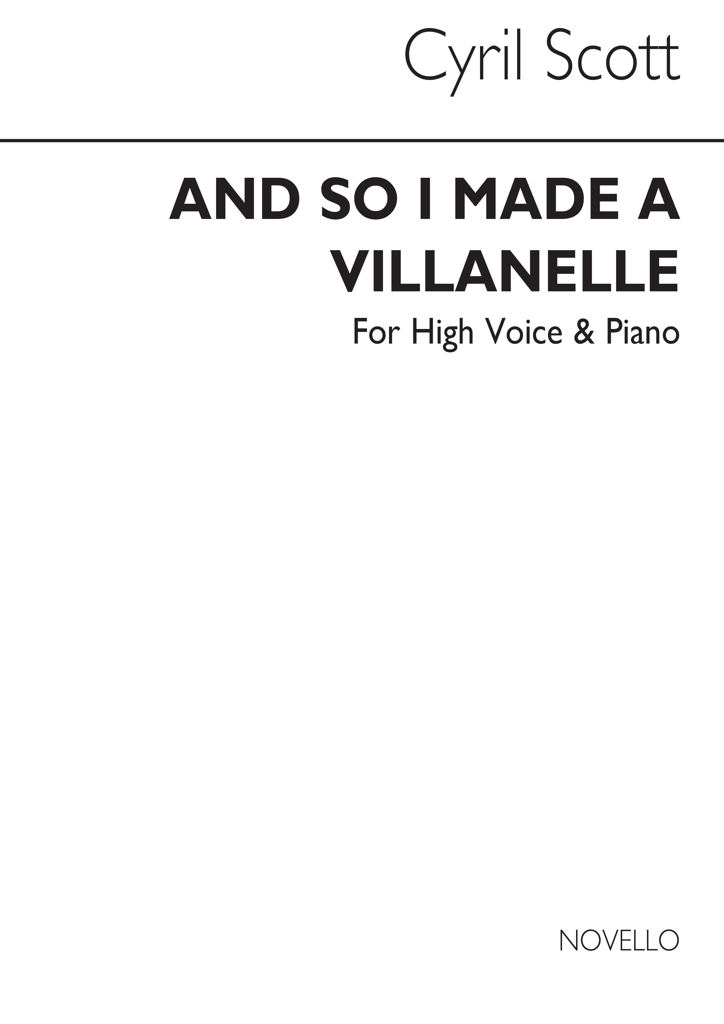 Cyril Scott: And So I Made A Villanelle (Key-b Flat): High Voice: Vocal Work