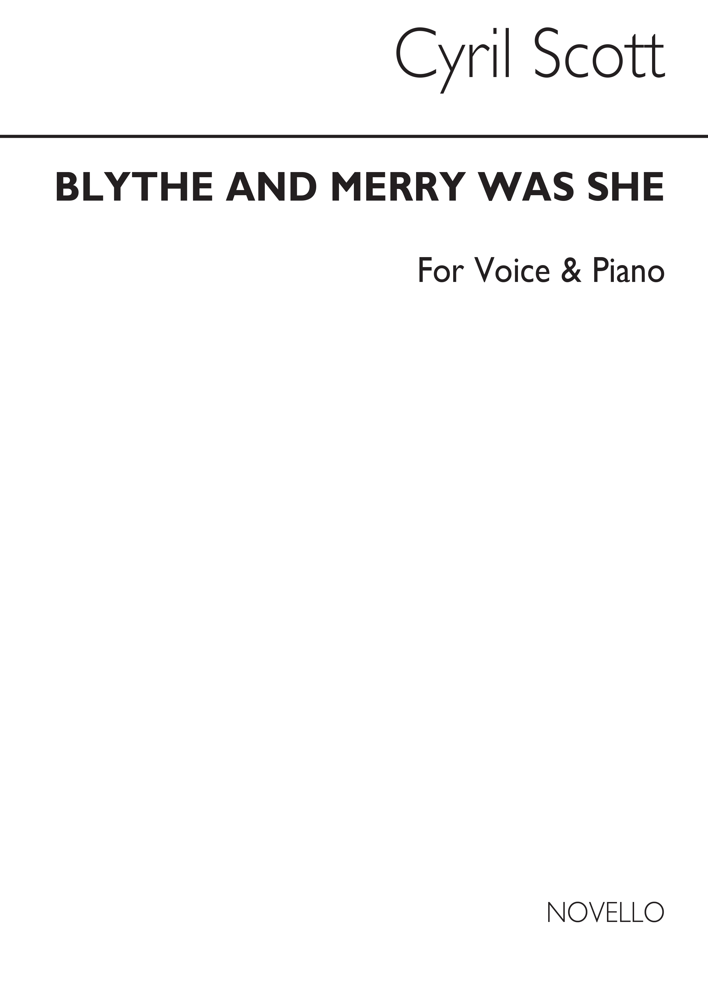 Cyril Scott: Blythe And Merry Was She Voice/Piano: Voice: Vocal Work
