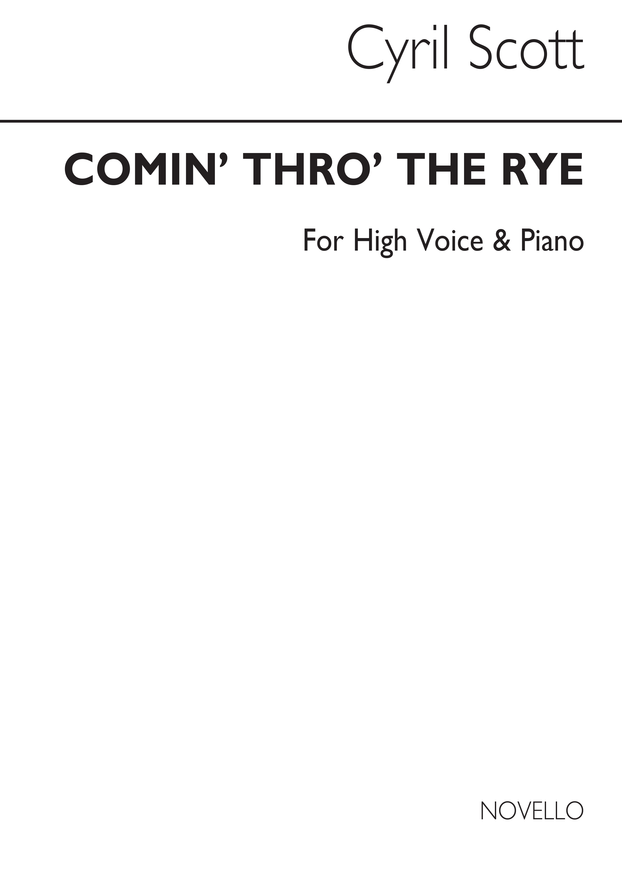 Cyril Scott: Comin' Thro' The Rye-high Voice/Piano (Key-a): High Voice: Vocal