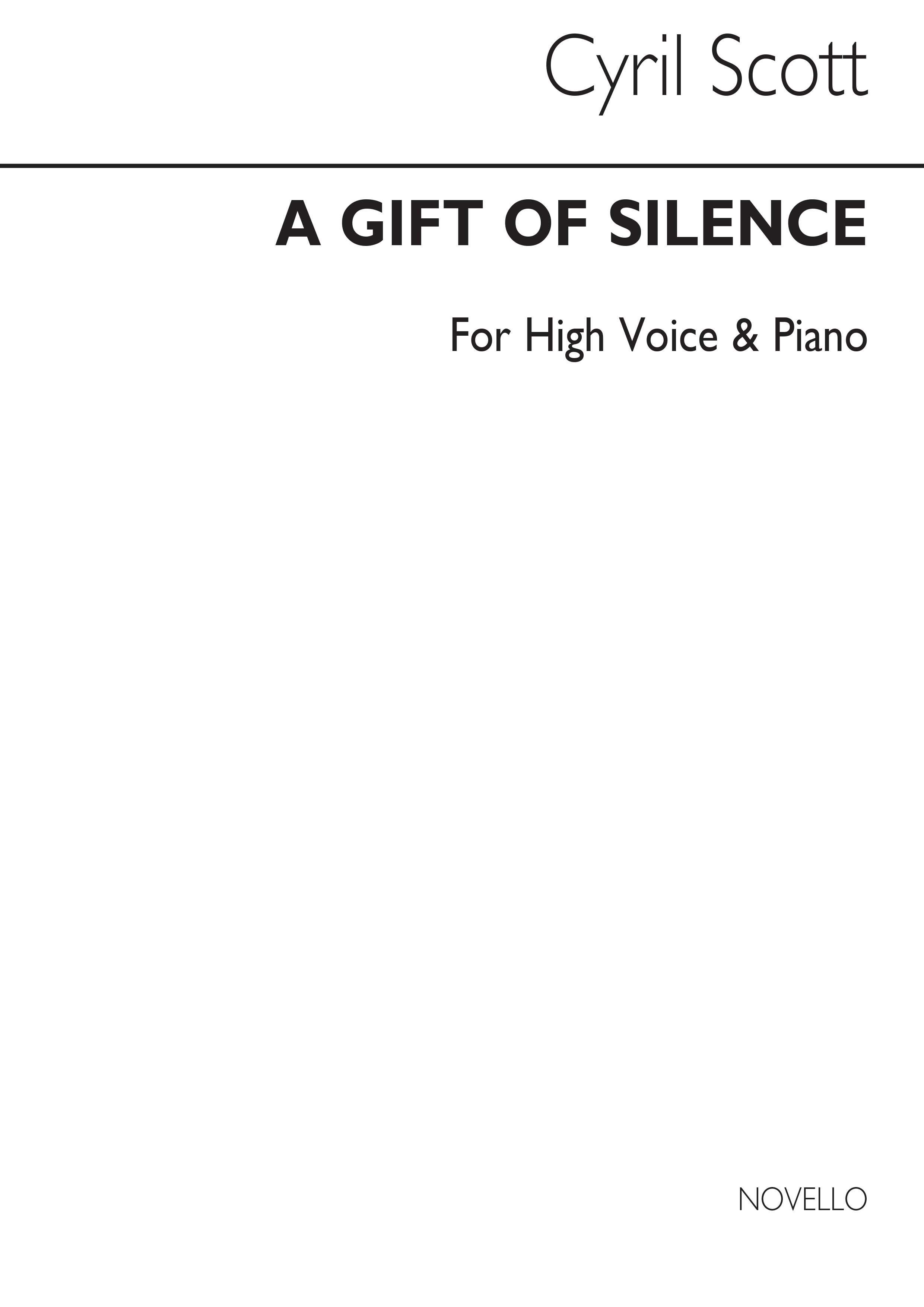 Cyril Scott: A Gift Of Silence Op43 No.1 (Key-a Flat): High Voice: Vocal Work